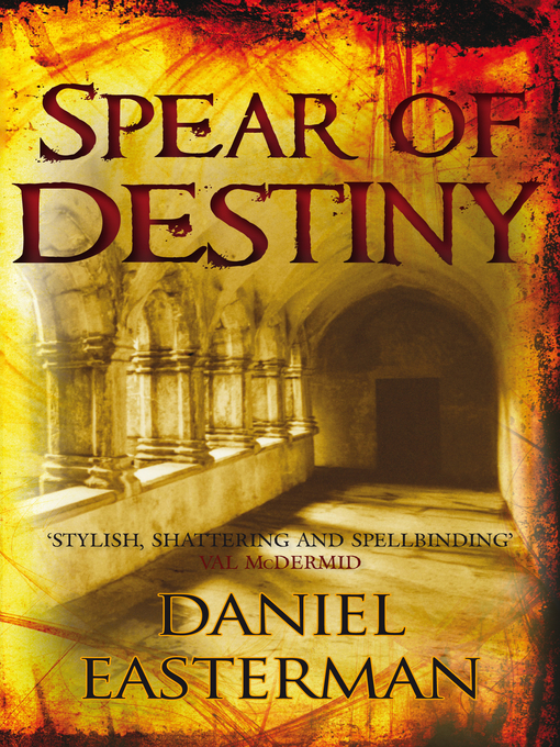 Title details for Spear of Destiny by Daniel Easterman - Available